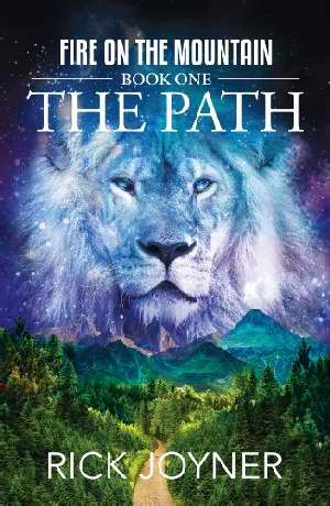 The Path (Fire On The Mountain Series V1) PB - Rick Joyner